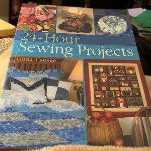 24 Hour Sewing Projects by Linda Causee SC